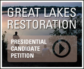 Great Lakes Restoration Presidential Candidate Petition